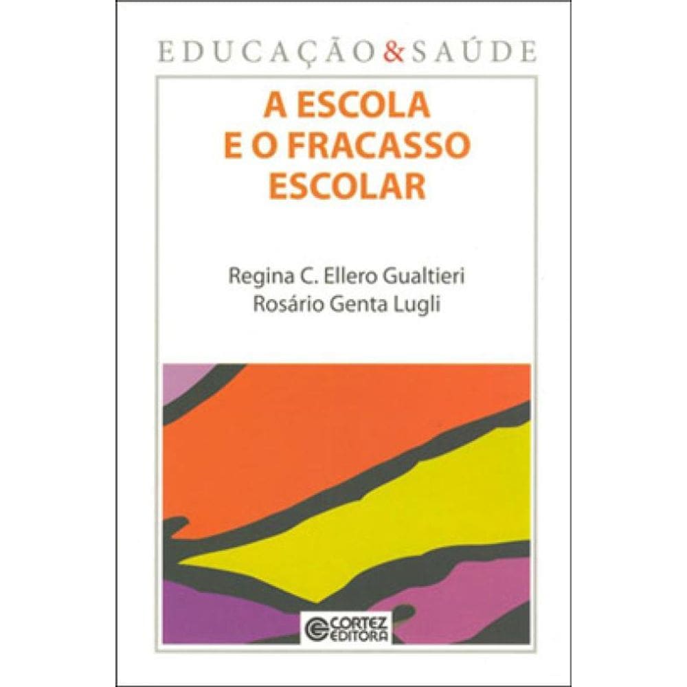 A Escola E O Fracasso Escolar