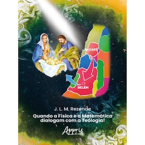 Quando A Física E A Matemática Dialogam Com A Teologia!