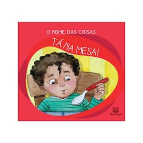 O Nome Das Coisas - Tá Na Mesa!