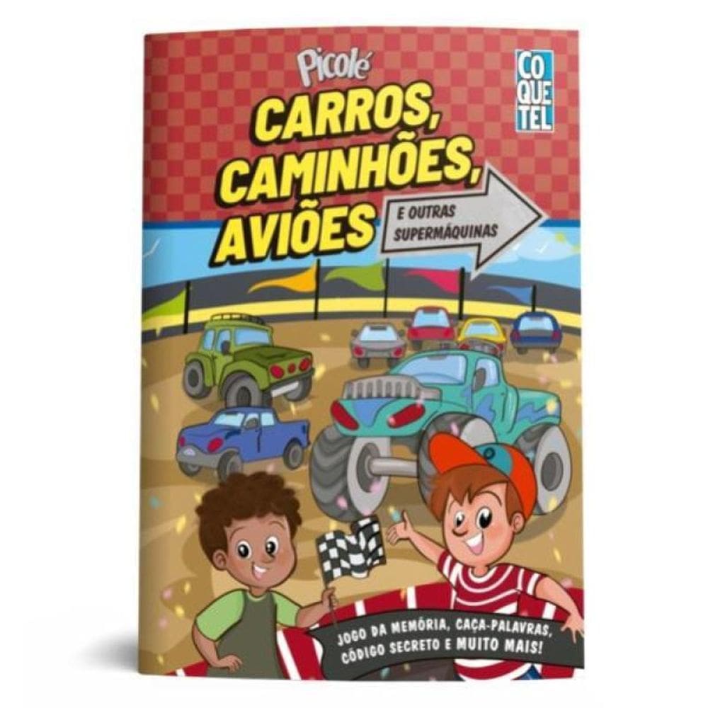 Picolé: Carros, Caminhões, Aviões E Outras Supermáquinas