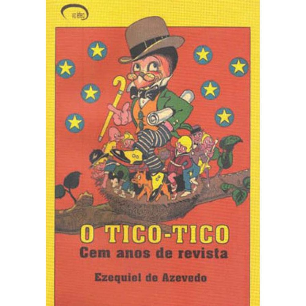 Tico-Tico, O - Cem Anos De Revista