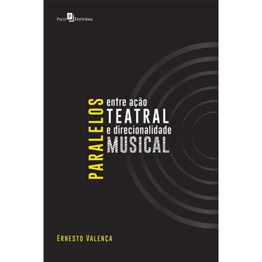 Paralelos Entre Ação Teatral E Direcionalidade Musical