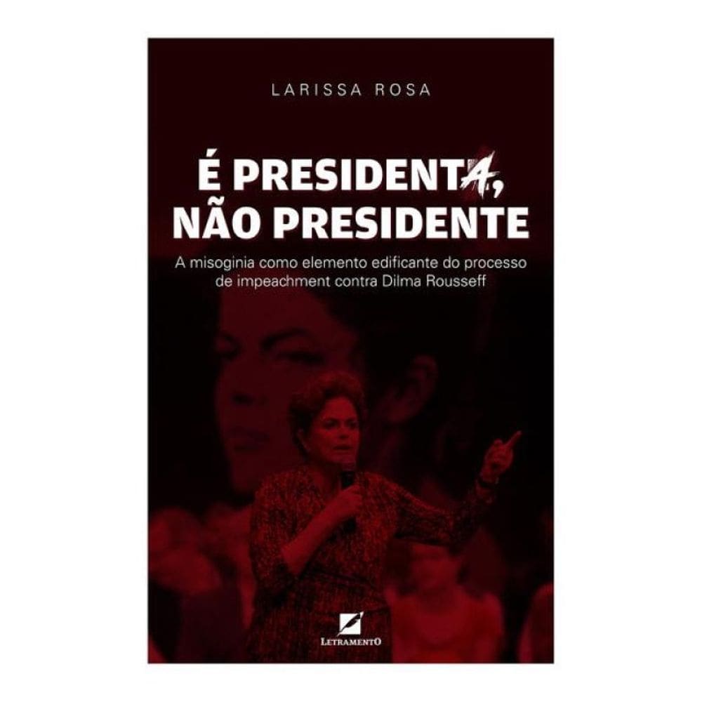 É Presidenta, Não Presidente