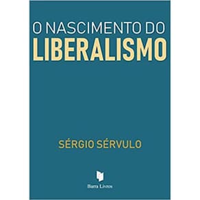 O Nascimento Do Liberalismo