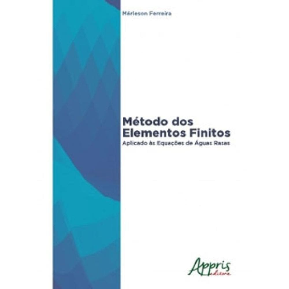 Método Dos Elementos Finitos Aplicado ÀS Equações De ÀGuas Rasas