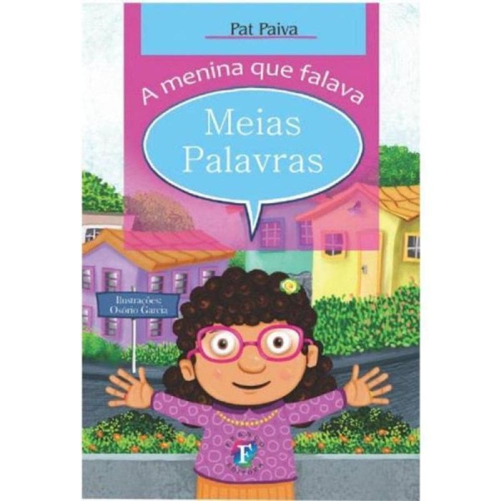 A Menina Que Falava Meias Palavras