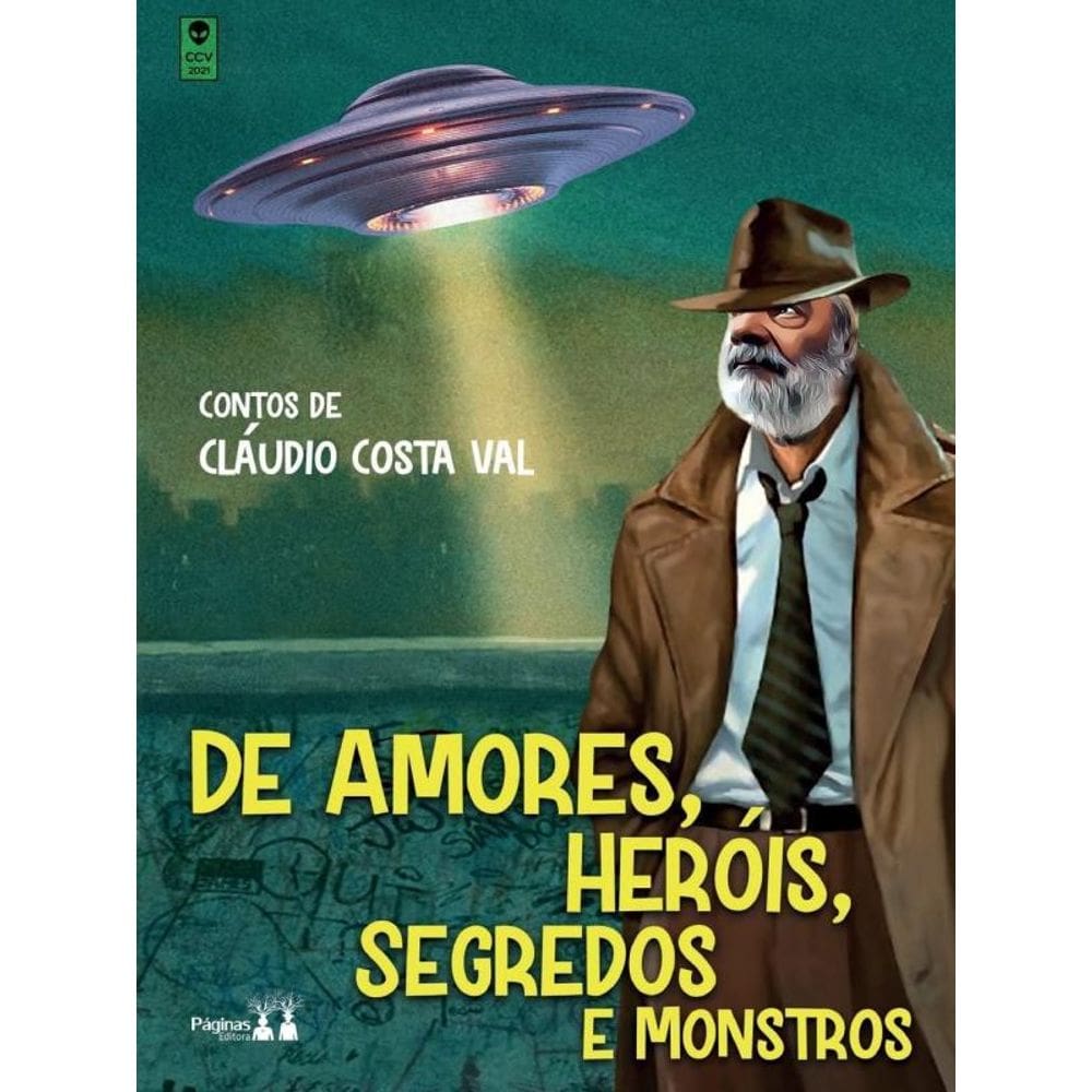 De Amores, Heróis, Segredos E Monstros