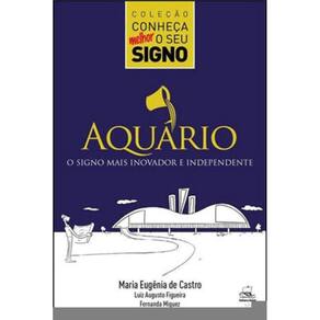 Aquário - O Signo Mais Inovador E Independente