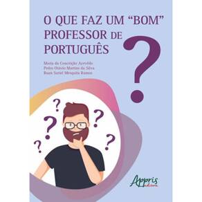 O QUE FAZ UM "BOM" PROFESSOR DE PORTUGUÊS?
