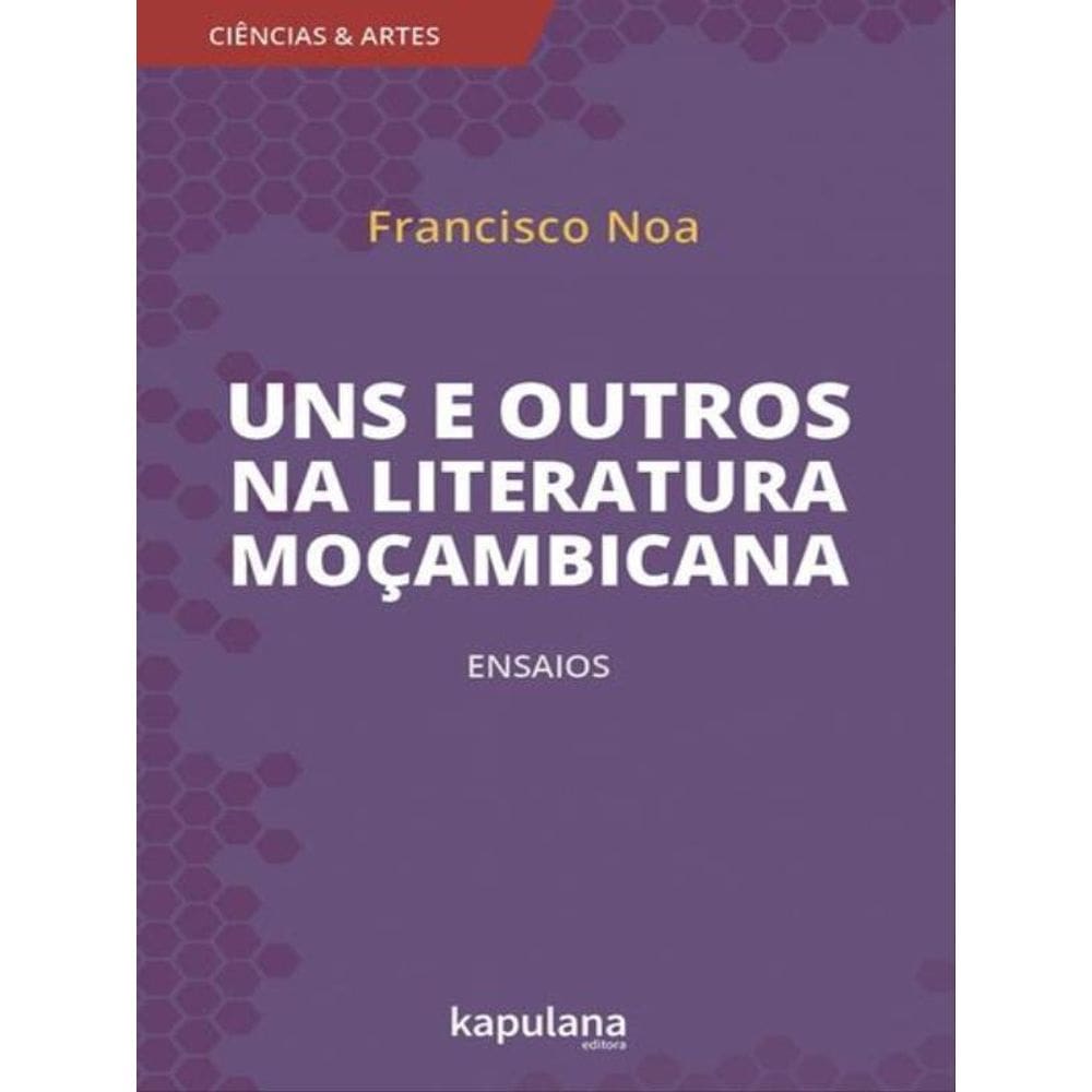 Uns E Outros Na Literatura Moçambicana - Vol. 3