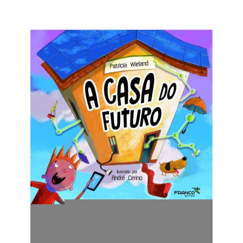 A Casa Do Futuro