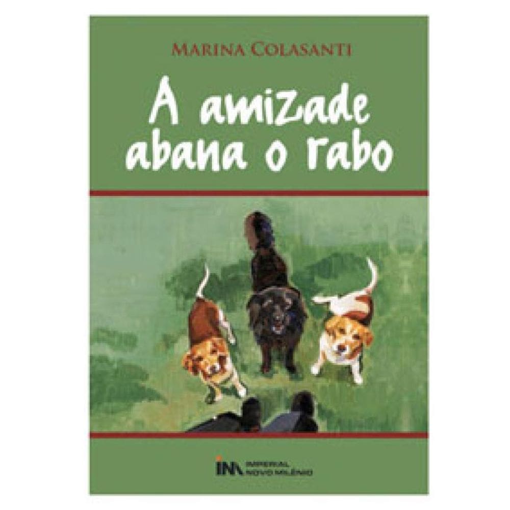 A Amizade Abana O Rabo