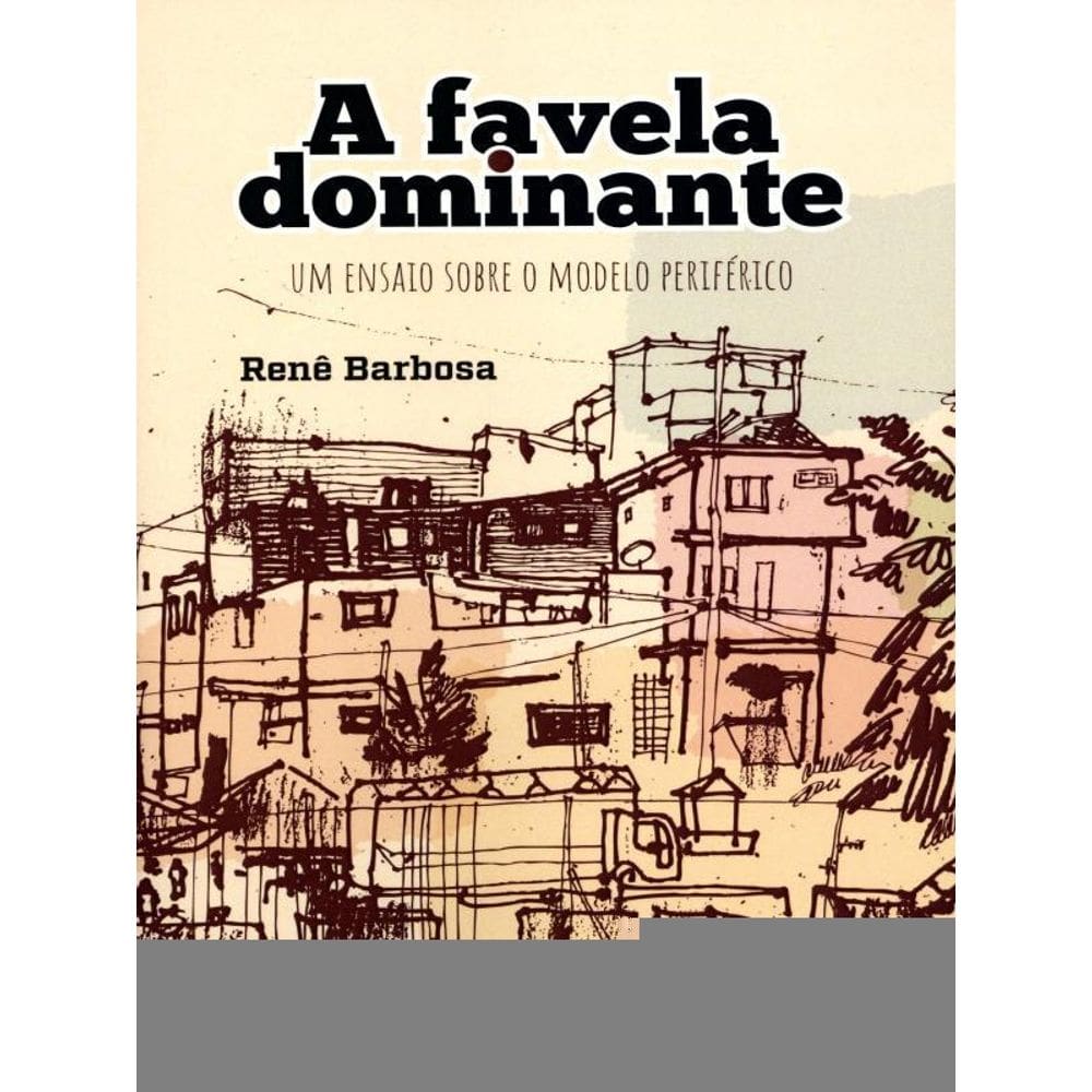 A Favela Dominante