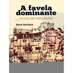 A Favela Dominante