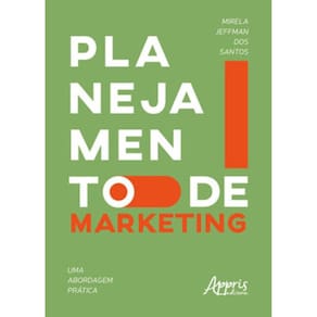 Planejamento De Marketing: Uma Abordagem Prática
