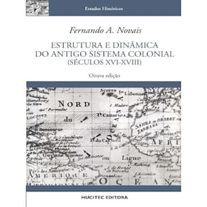Estrutura E Dinâmica Do Antigo Sistema Colonial (Séculos Xvi-Xviii)