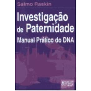 Investigação De Paternidade - Manual Prático Do Dna