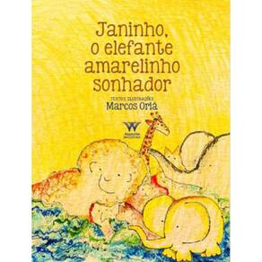Janinho, O Elefante Amarelinho Sonhador