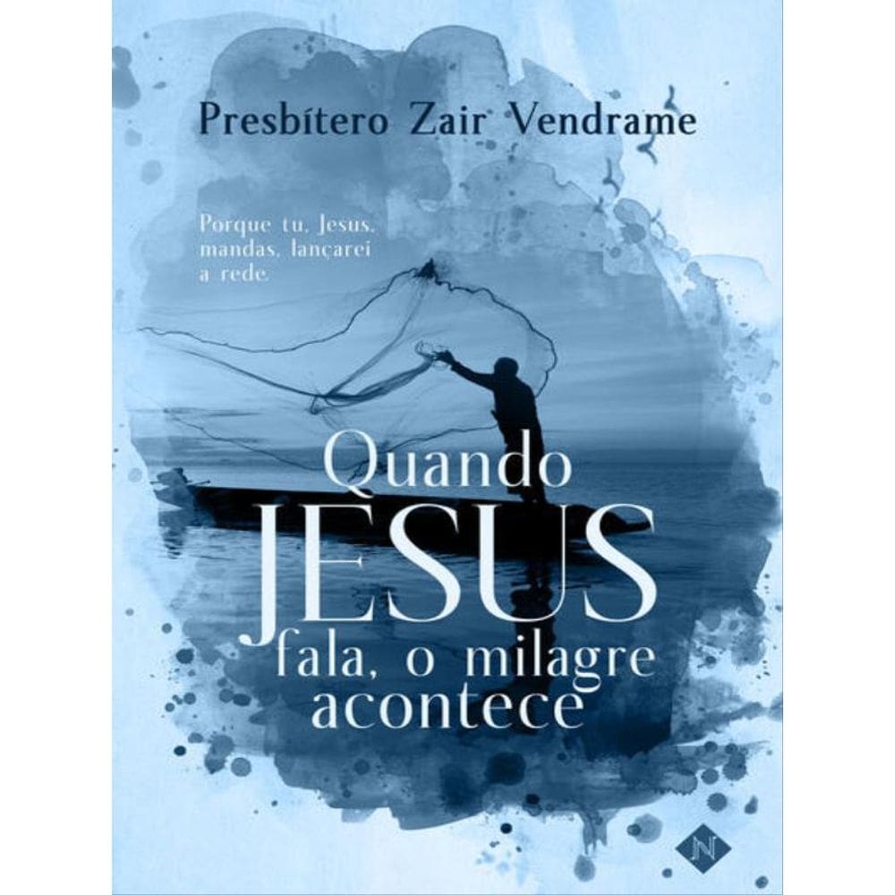 Quando Jesus Fala, O Milagre Acontece