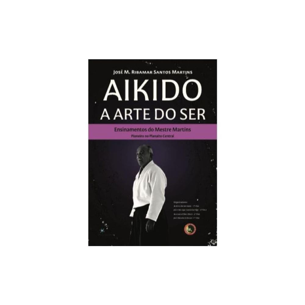 Aikido: A Arte Do Ser