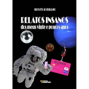 Relatos Insanos Dos Meus Vinte E Poucos Anos