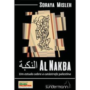 Al Nakba - Um Estudo Sobre A Catastrofe Palestina