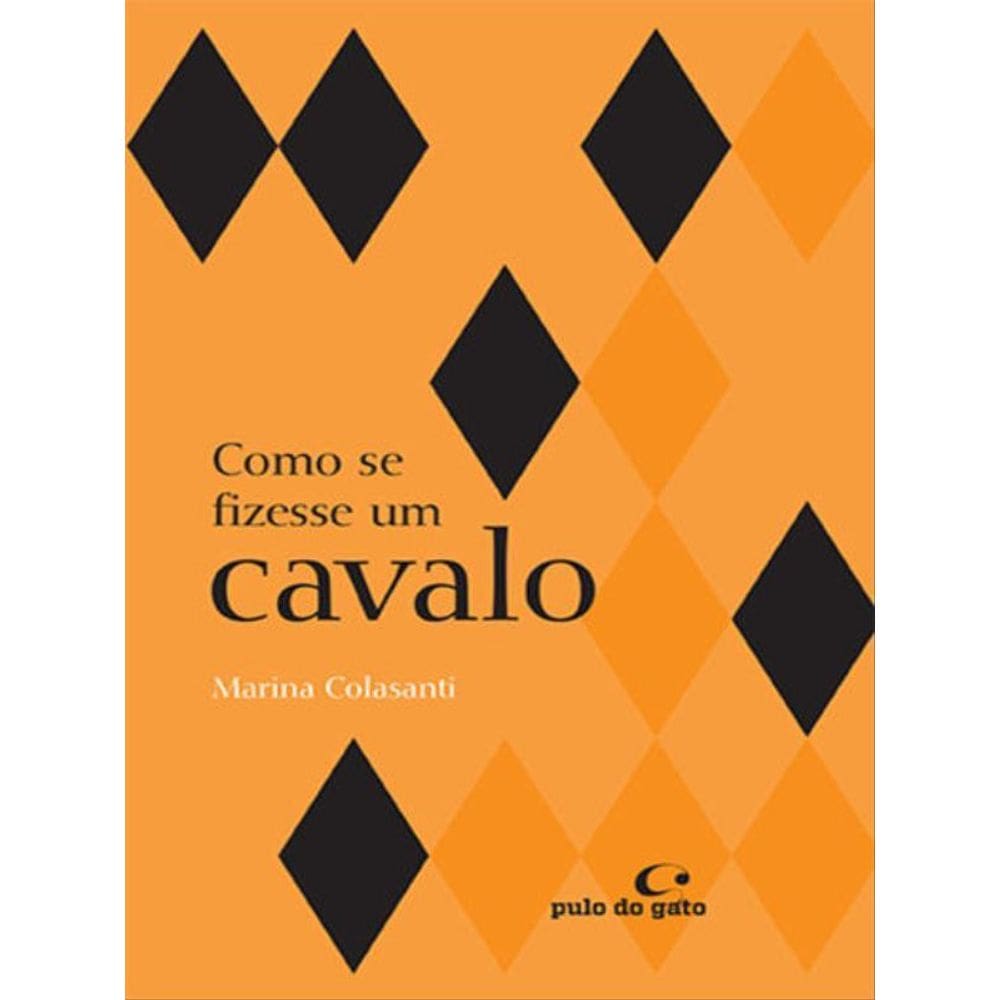 Como Se Fizesse Um Cavalo - Vol. 3