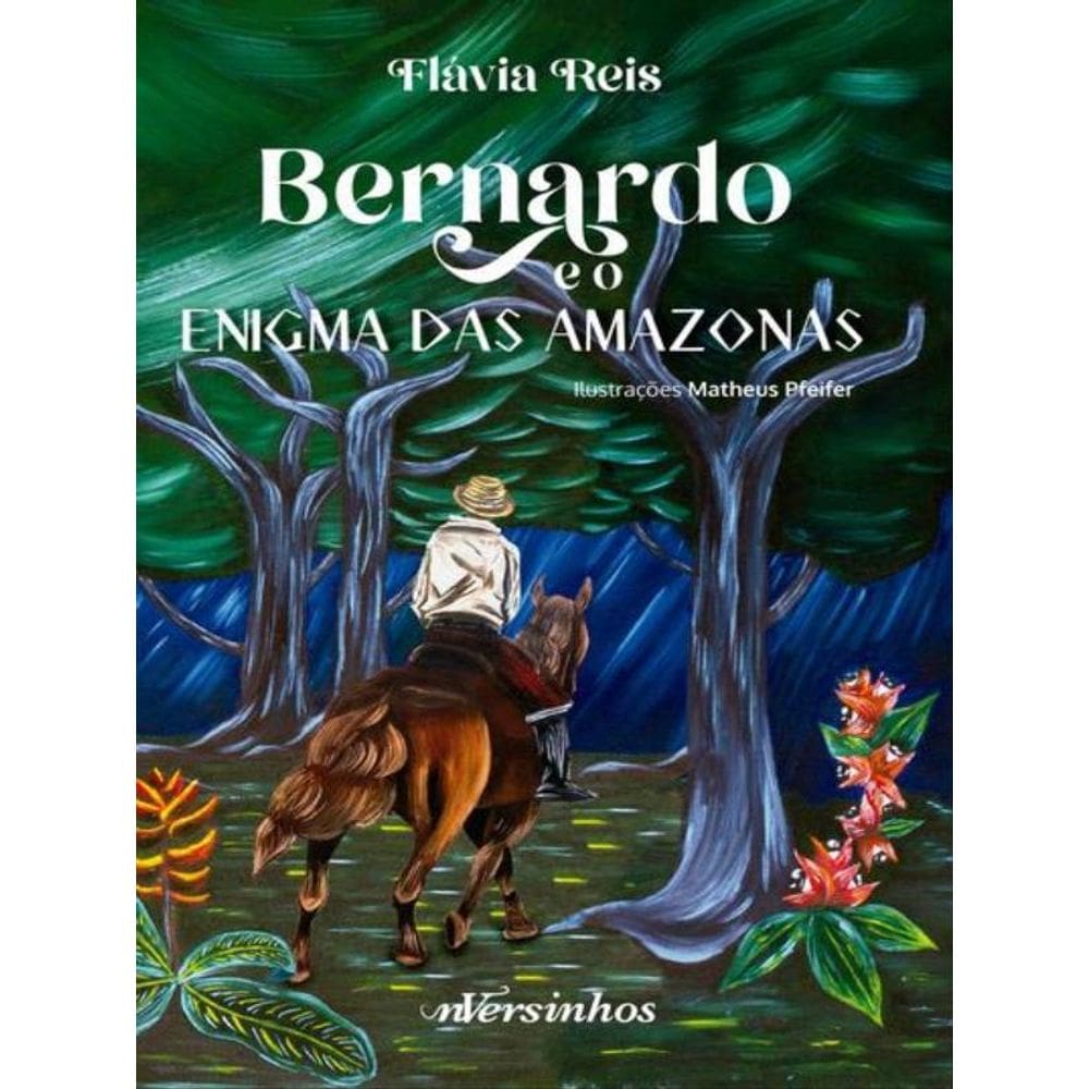 Bernardo E O Enigma Das Amazonas - Vol. 2