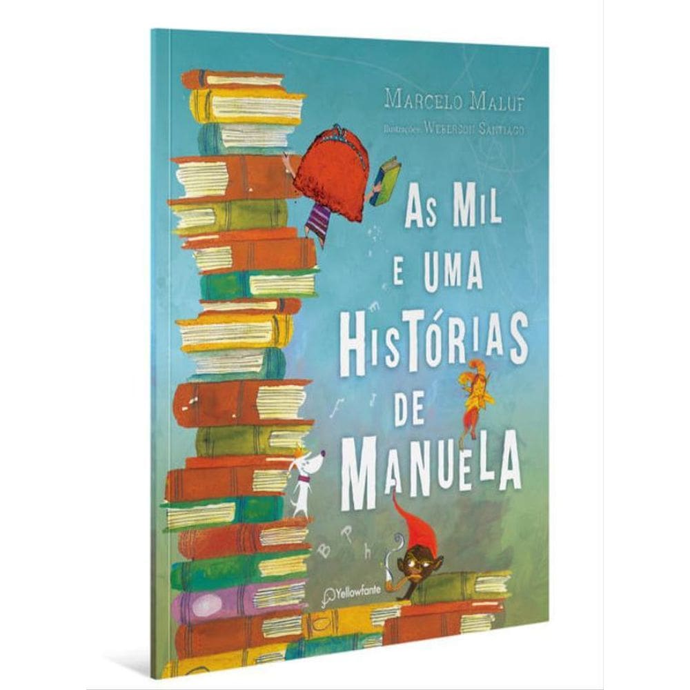 As Mil E Uma Histórias De Manuela