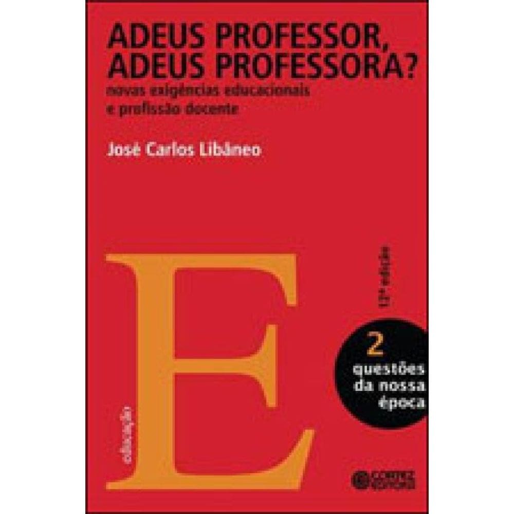 Adeus Professor, Adeus Professora?