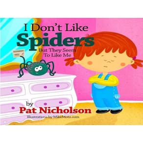 I Don`T Like Spiders But They Seem To Like Me