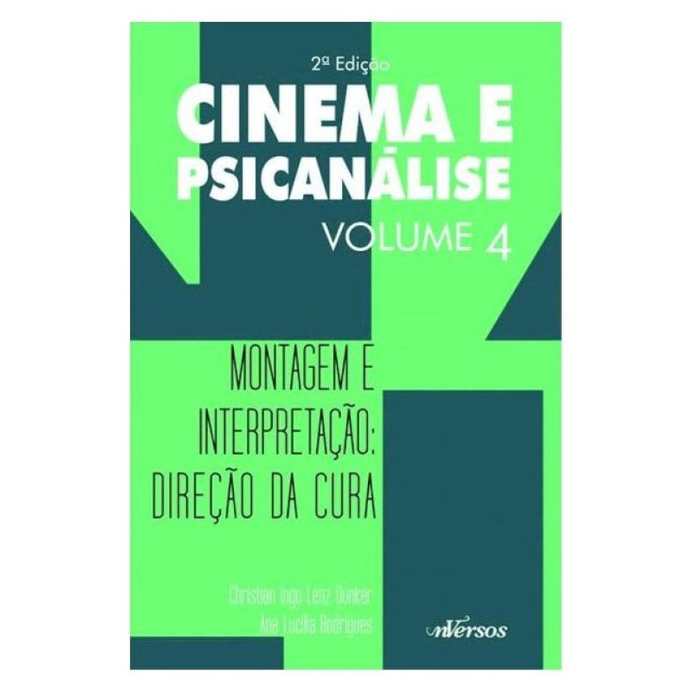 Cinema E Psicanálise - Volume 4 - Vol. 4