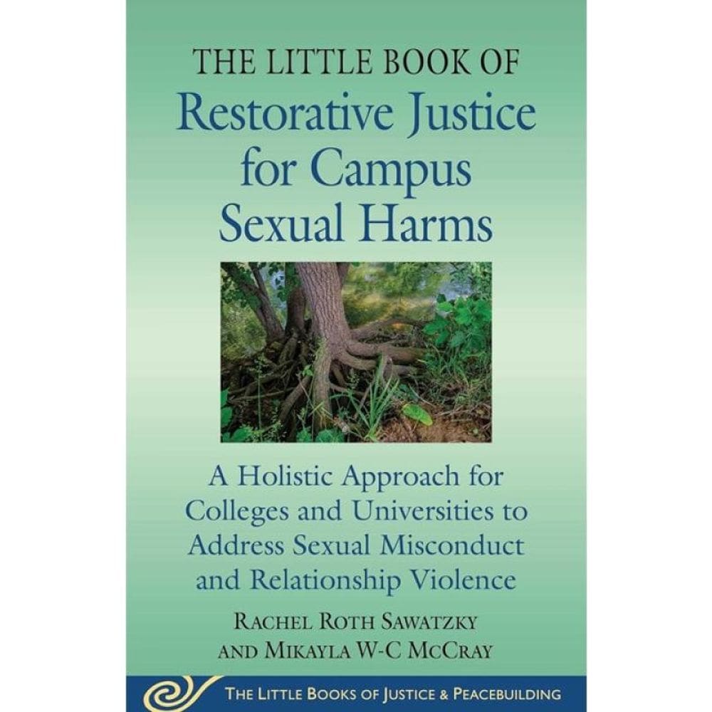 The Little Book Of Restorative Justice For Campus Sexual Harms