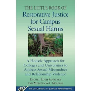 The Little Book Of Restorative Justice For Campus Sexual Harms