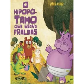O Hipopótamo Que Usava Fraldas