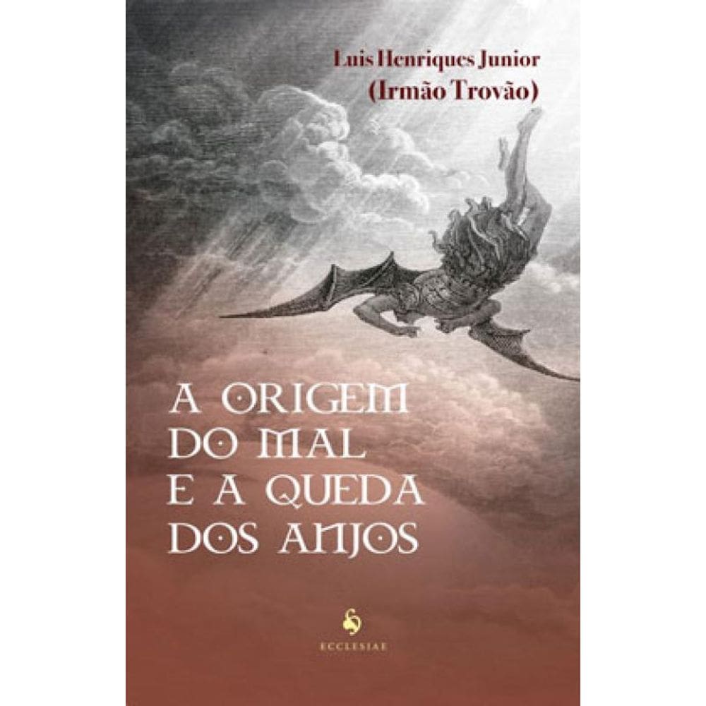 A Origem Do Mal E A Queda Dos Anjos