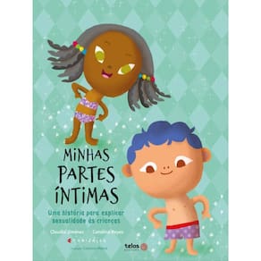 Minhas Partes Íntimas: Uma História Para Explicar Sexualidade Às Crianças