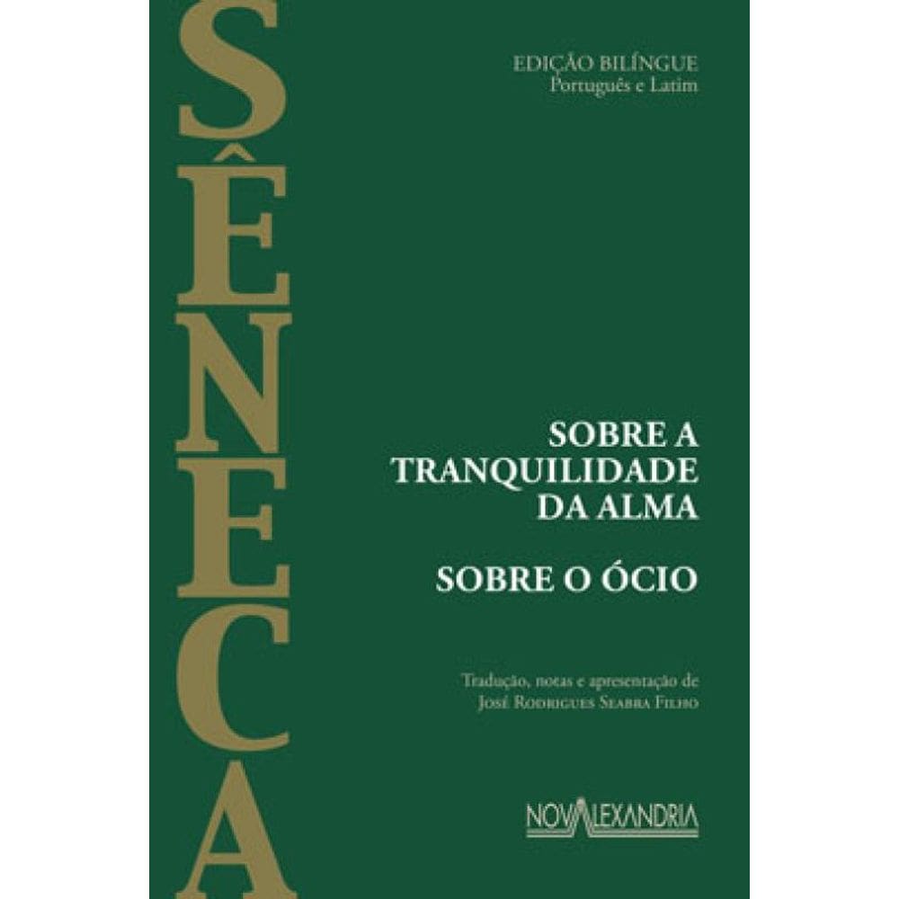 Sobre A Tranquilidade Da Alma - Sobre O Ócio