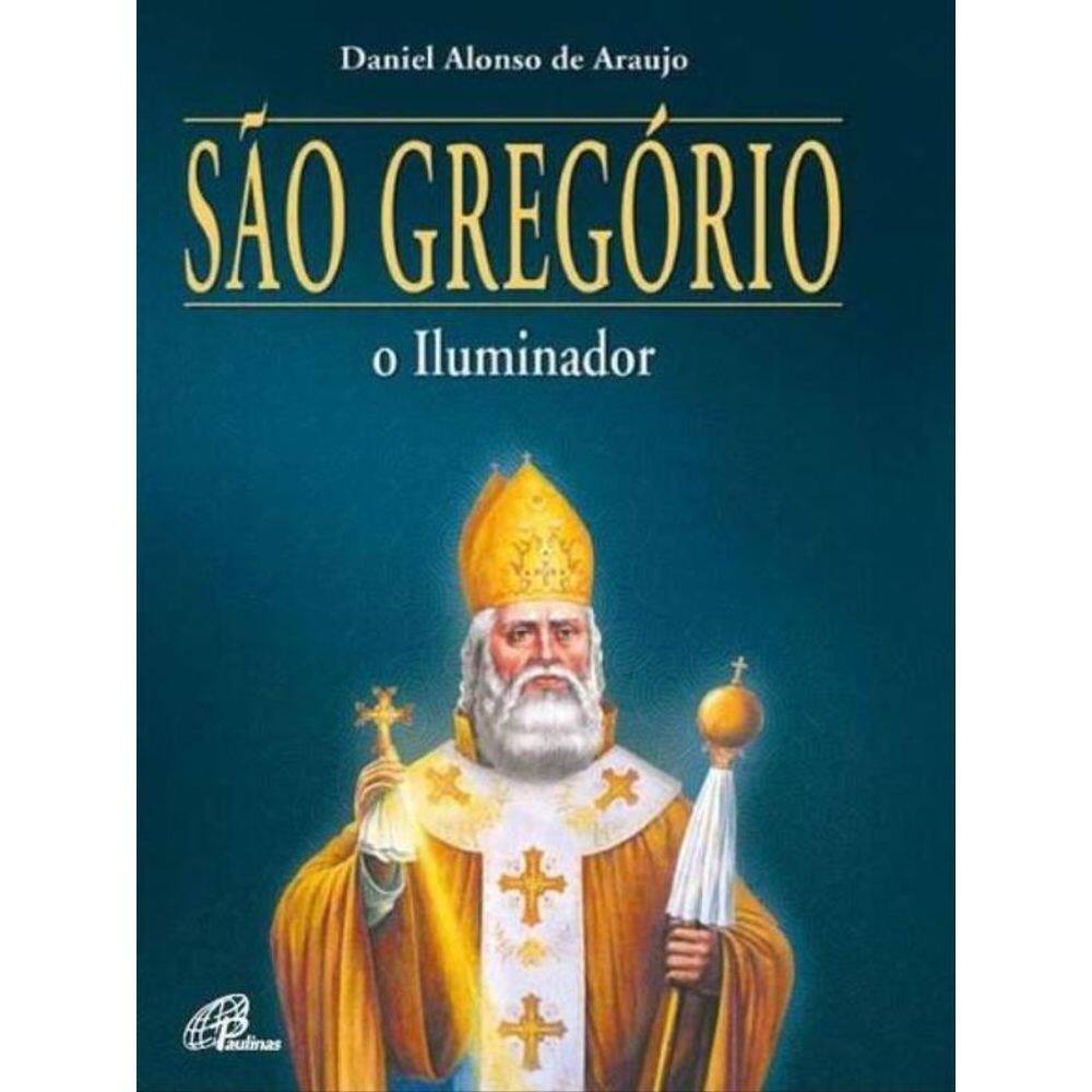 São Gregório, O Iluminador