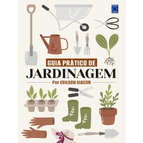 Guia Prático De Jardinagem - Por Edilson Giacon