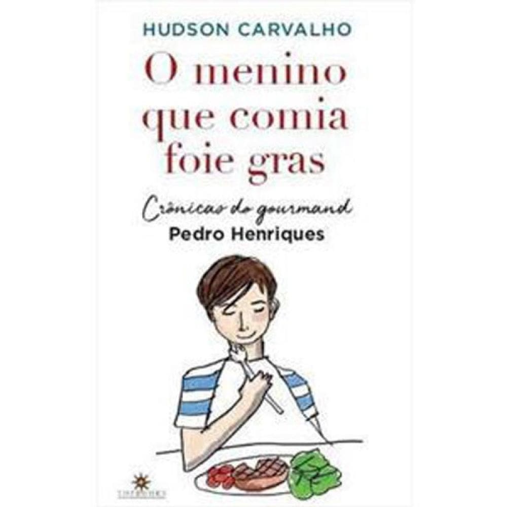 O Menino Que Comia Foie Gras