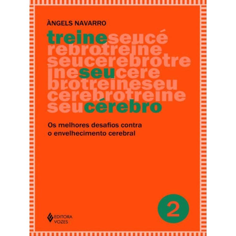 Treine Seu Cérebro - Vol. 2