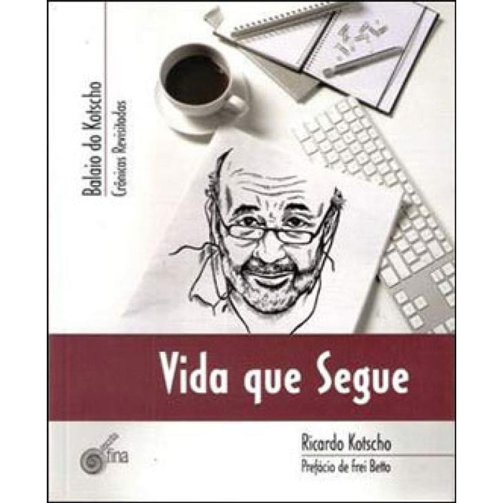 Vida Que Segue - Balaio Do Kotscho