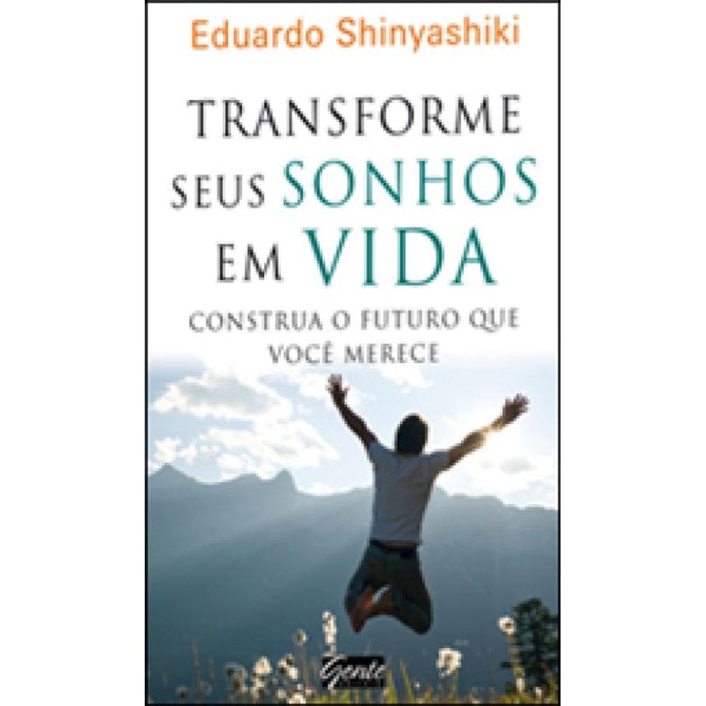 Transforme Seus Sonhos Em Vida