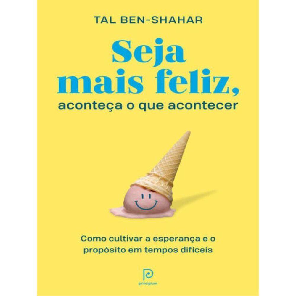 Seja Mais Feliz, Aconteça O Que Acontecer