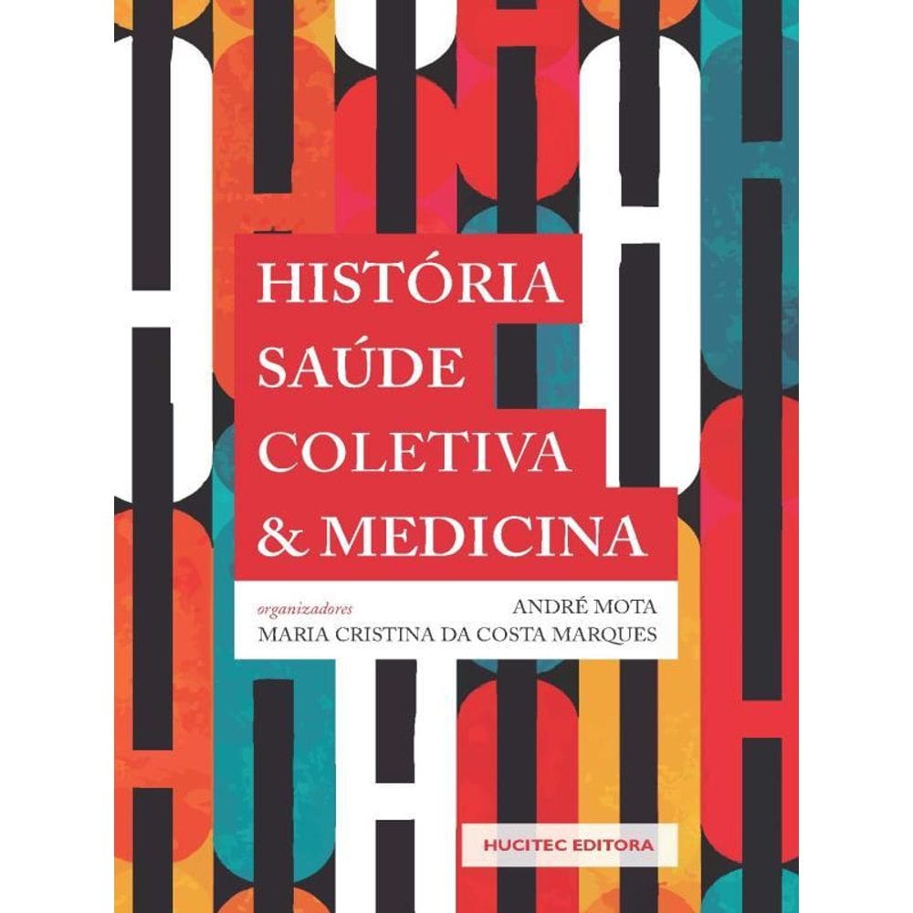 História, Saúde Coletiva E Medicina
