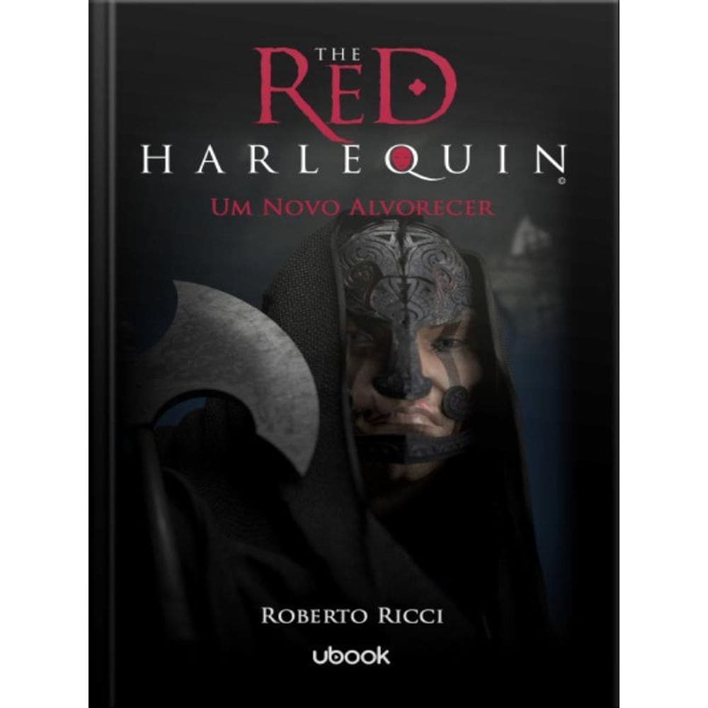 The Red Harlequin - Livro 4 - Um Novo Alvorecer