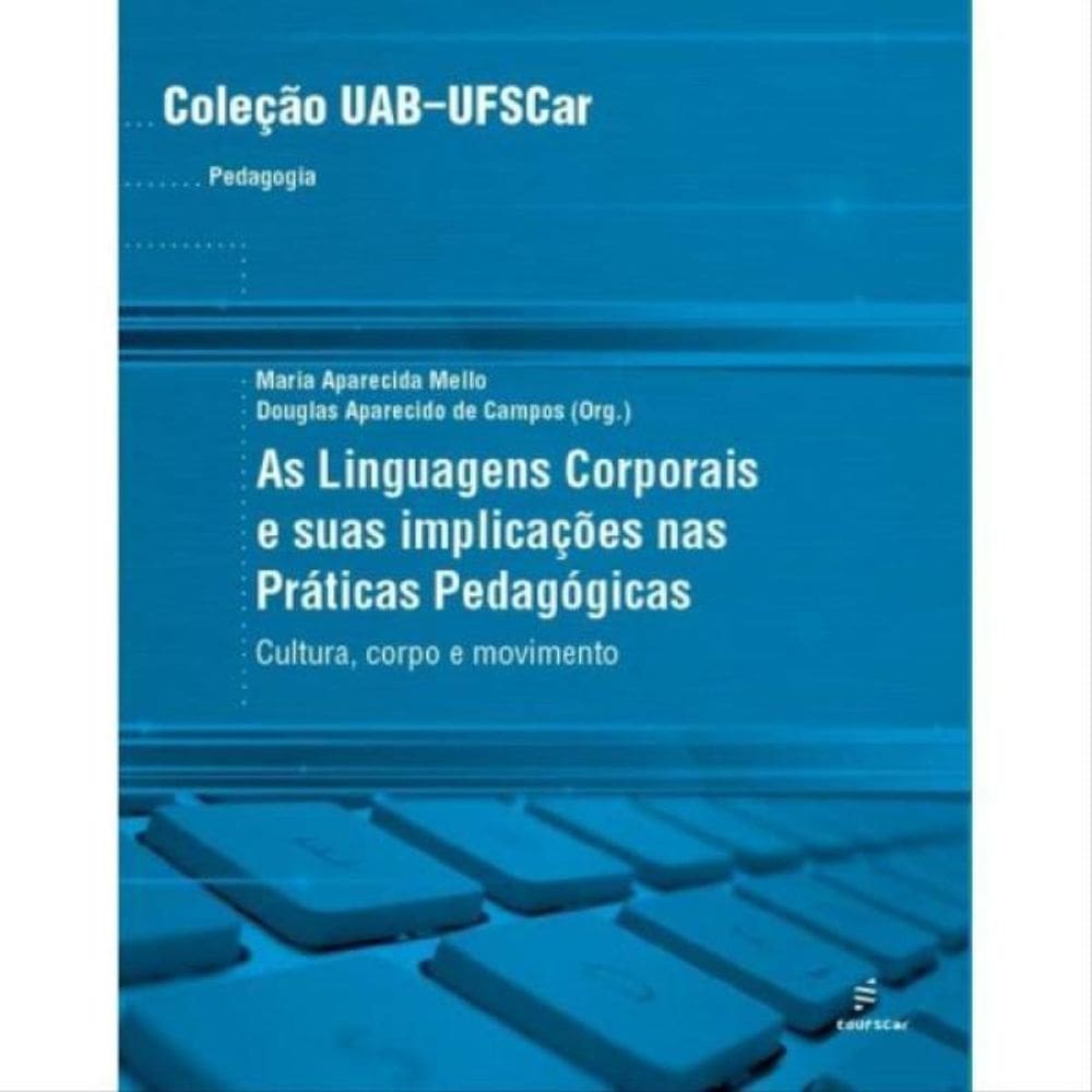 Linguagens Corporais - Cultura, Corpo E Movimento