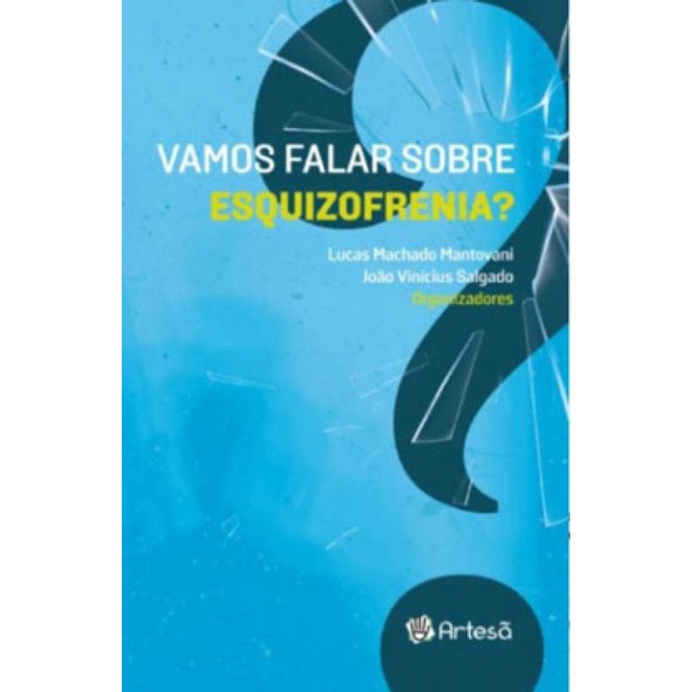Vamos Falar Sobre Esquizofrenia?