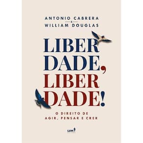 Liberdade, Liberdade!
